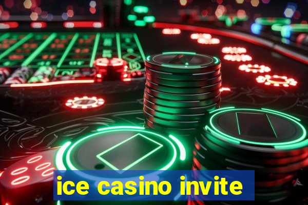 ice casino invite